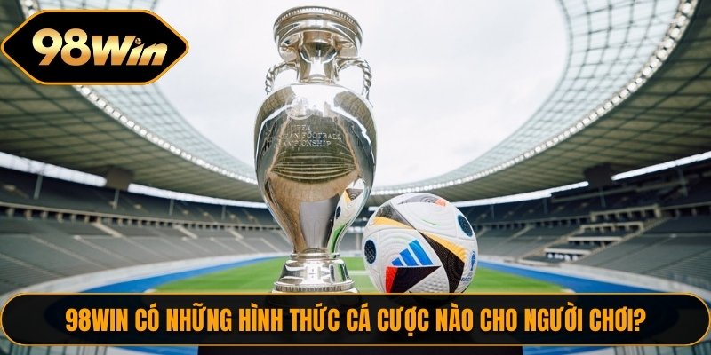 Trang chủ 15 98WIN mang đến những lựa chọn cá cược cho thành viên