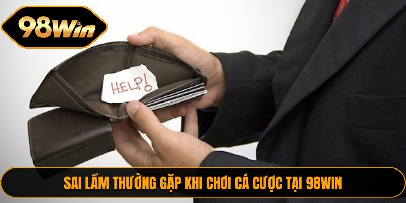 Trang chủ 19 Những thói quen sai lầm khiến bạn thua cược