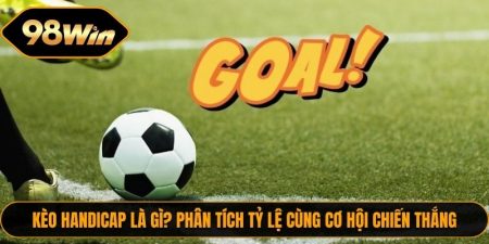 Keo handicap la gi 1